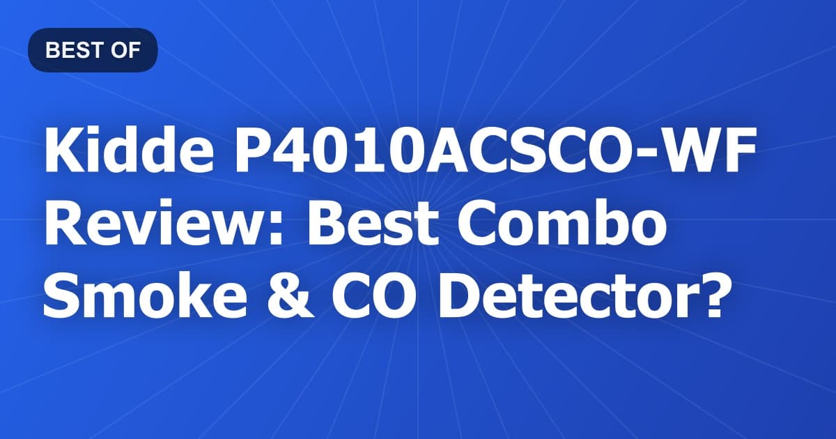 Kidde P4010ACSCO-WF Review: Best Combo Smoke & CO Detector?