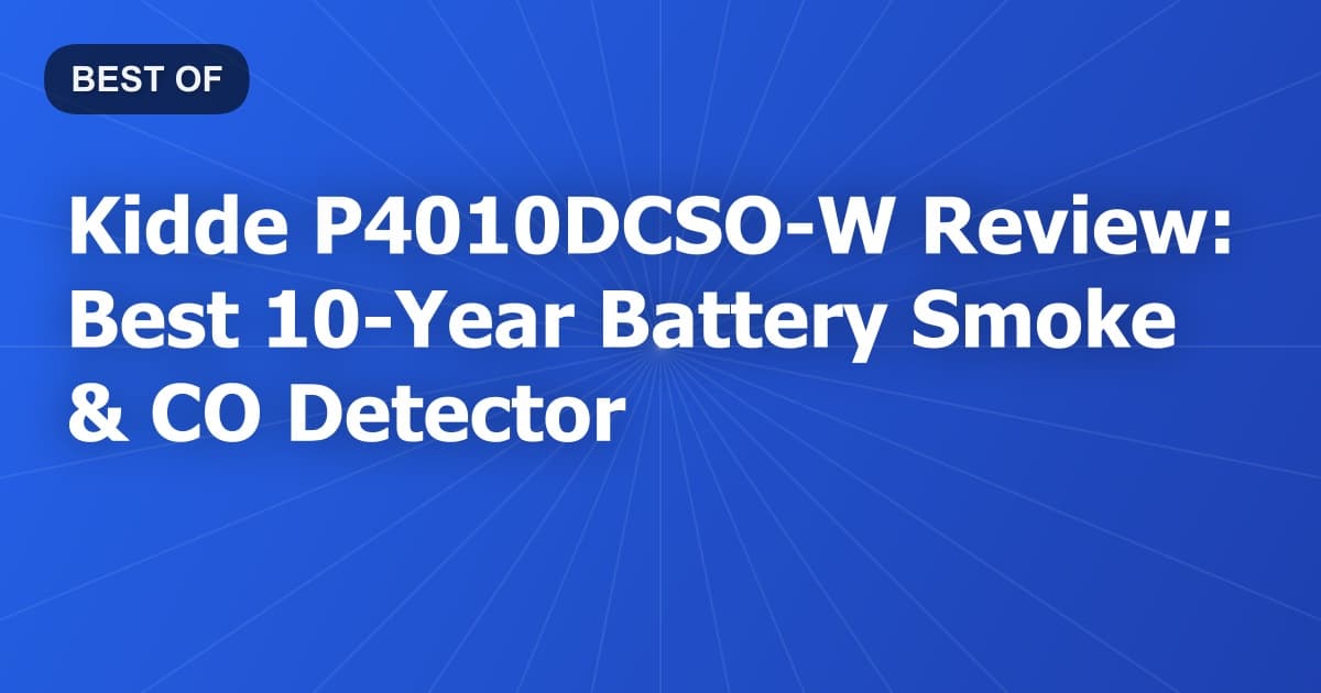 Kidde P4010DCSO-W Review: Best 10-Year Battery Smoke & CO Detector