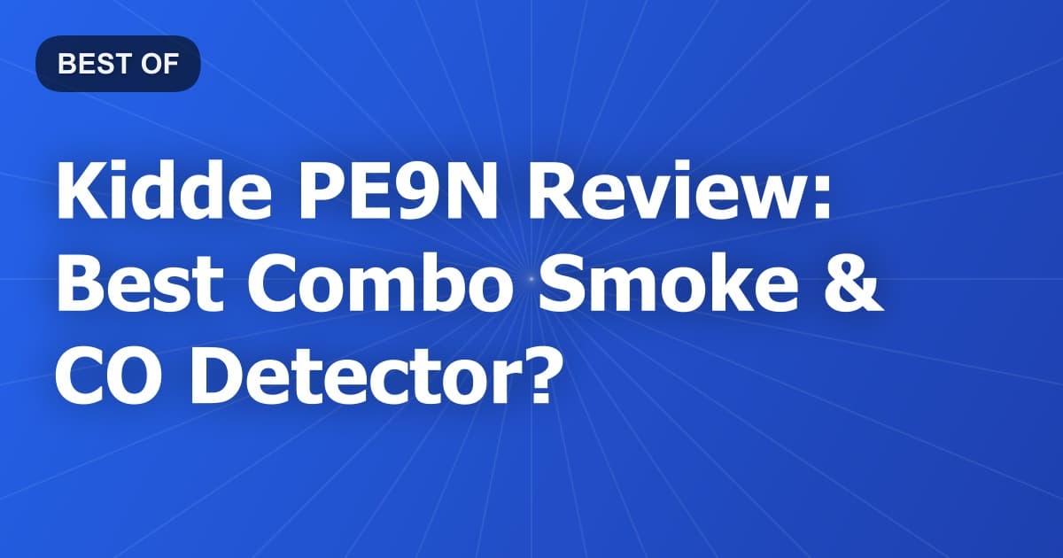 Kidde PE9N Review: Best Combo Smoke & CO Detector?