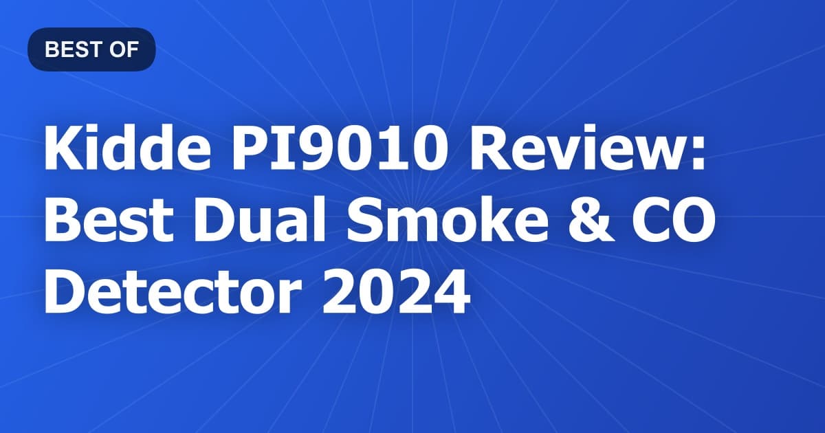 Kidde PI9010 Review: Best Dual Smoke & CO Detector 2024