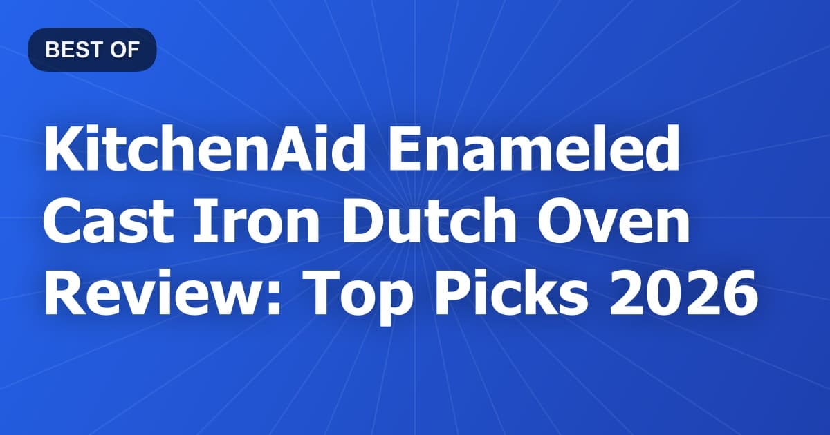 KitchenAid Enameled Cast Iron Dutch Oven Review: Top Picks 2026