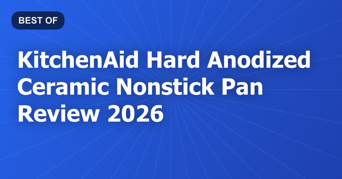 KitchenAid Hard Anodized Ceramic Nonstick Pan Review 2026