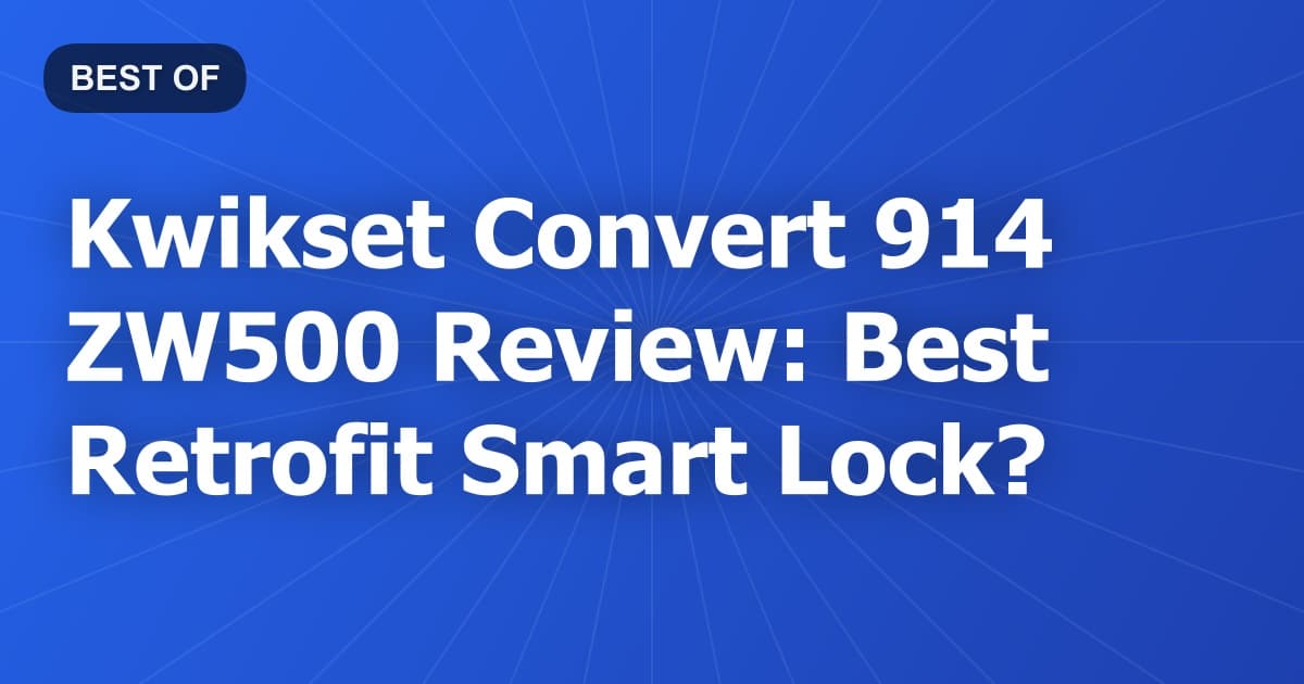 Kwikset Convert 914 ZW500 Review: Best Retrofit Smart Lock?