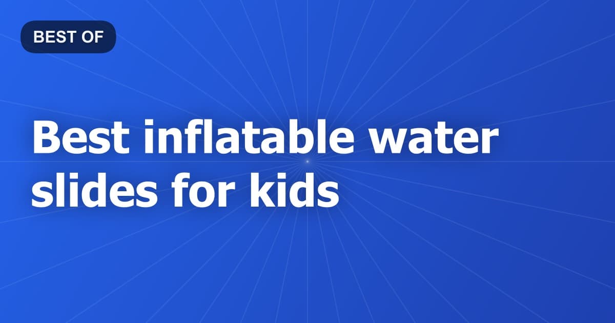 Best inflatable water slides for kids