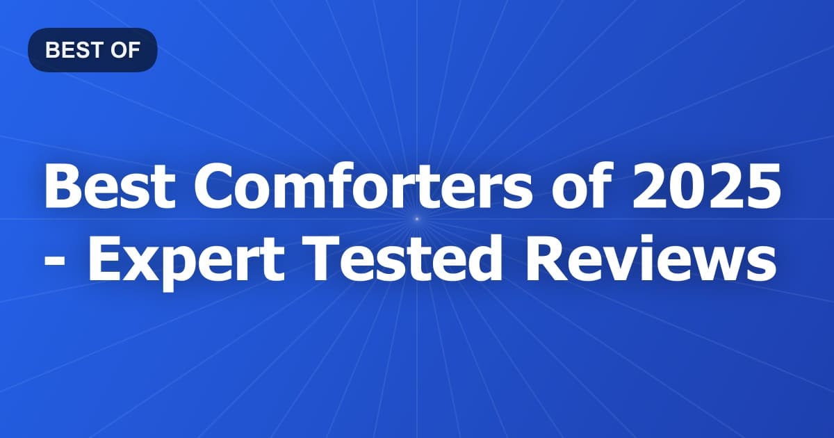 Best Comforters of 2026 - Expert Tested Reviews