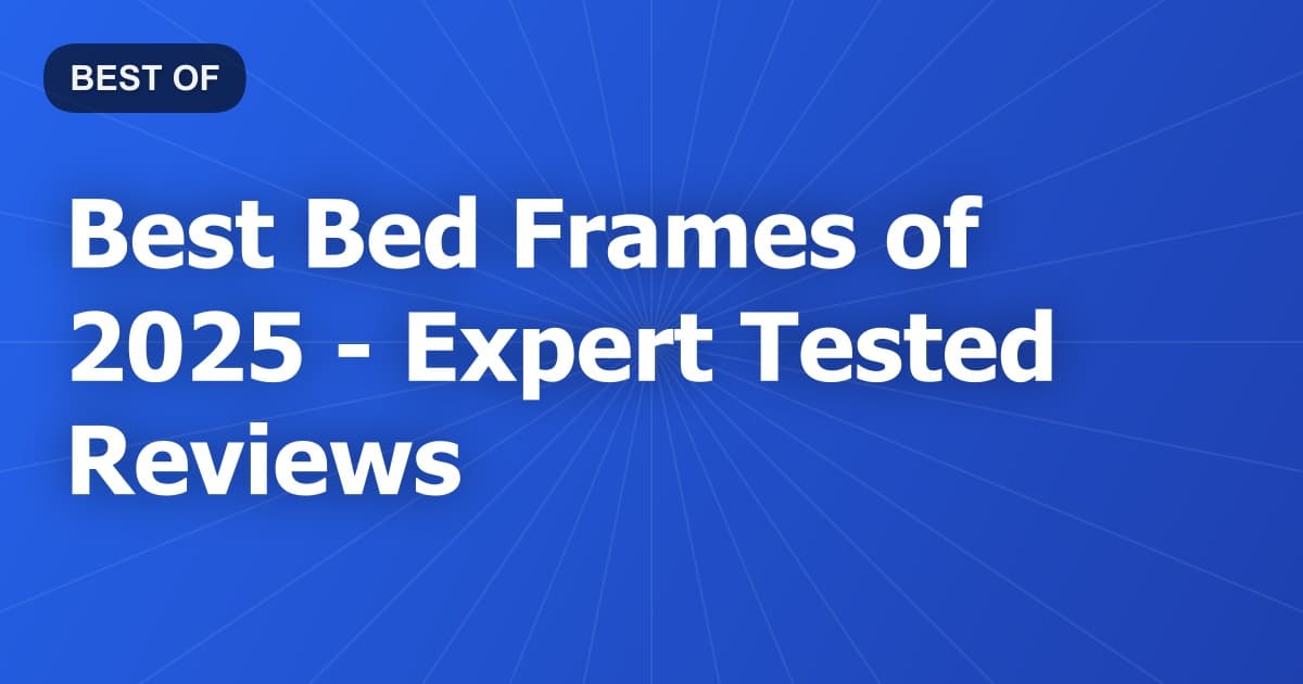 Best Bed Frames of 2026 - Expert Tested Reviews