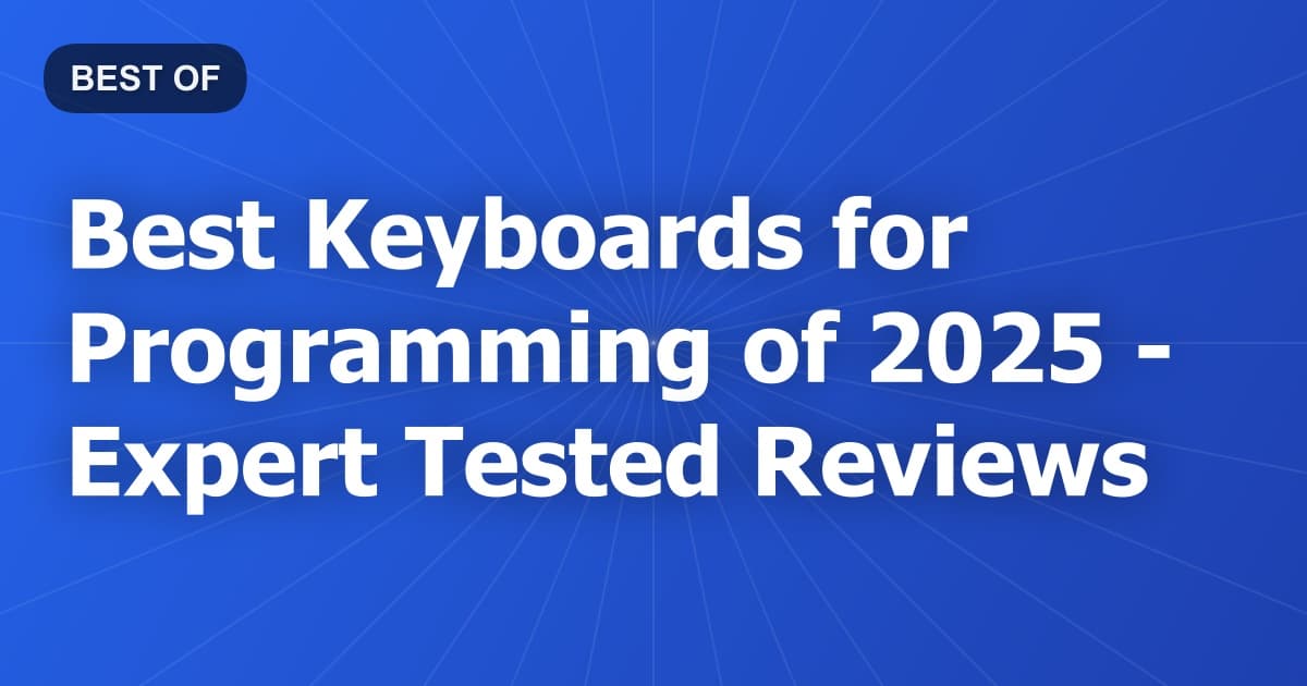 Best Keyboards for Programming of 2026 - Expert Tested Reviews