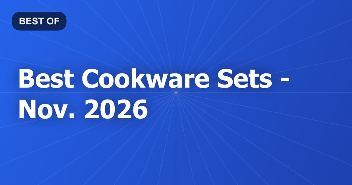 Best Cookware Sets - Nov. 2026