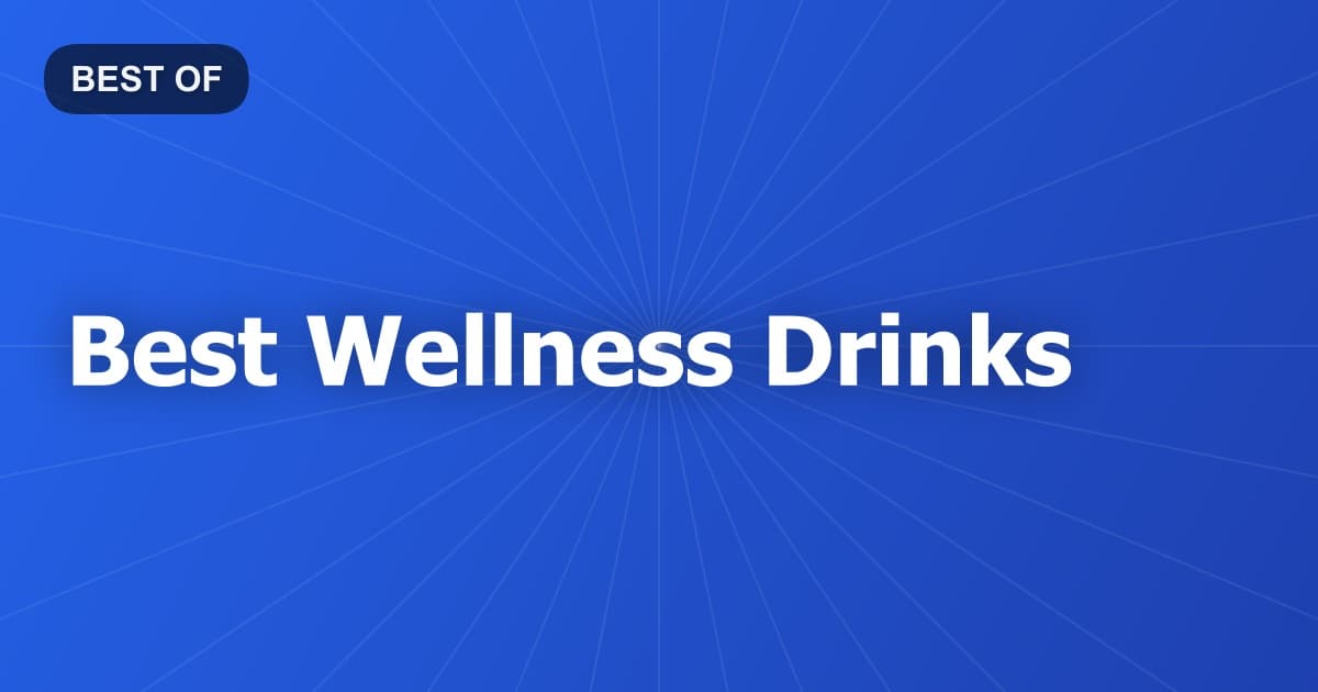 Best Wellness Drinks