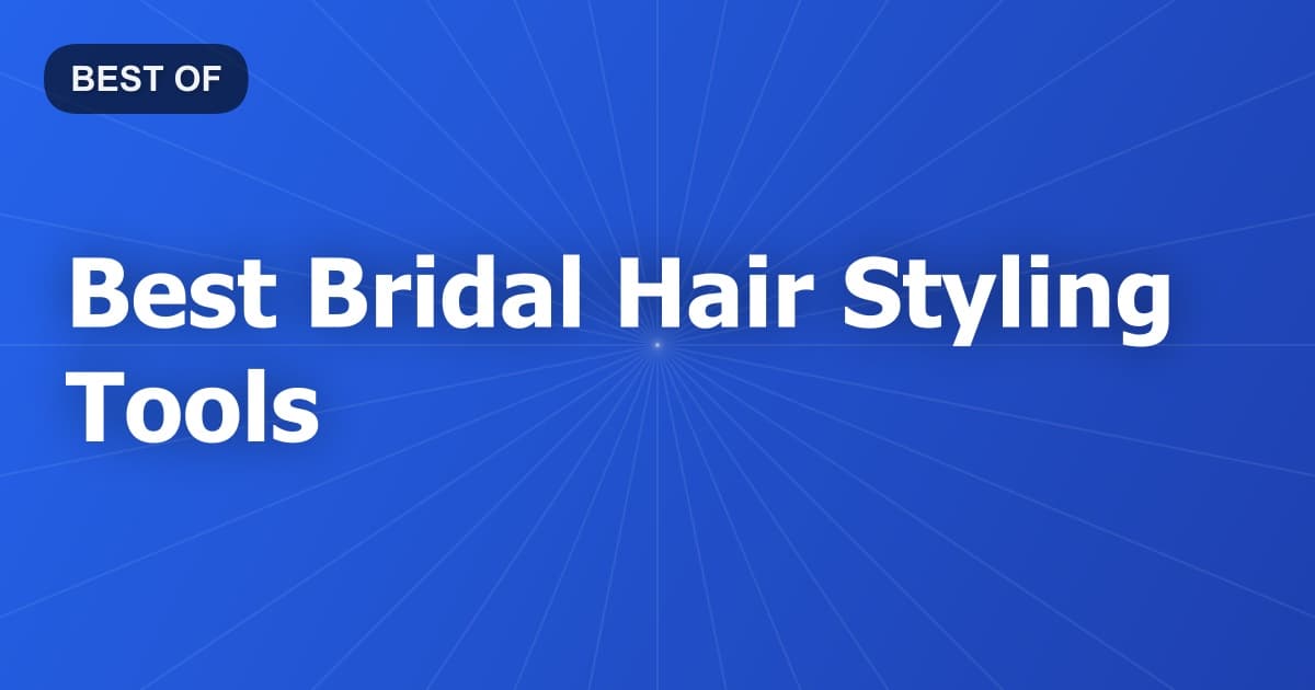 Best Bridal Hair Styling Tools
