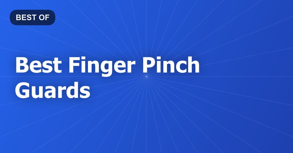 Best Finger Pinch Guards