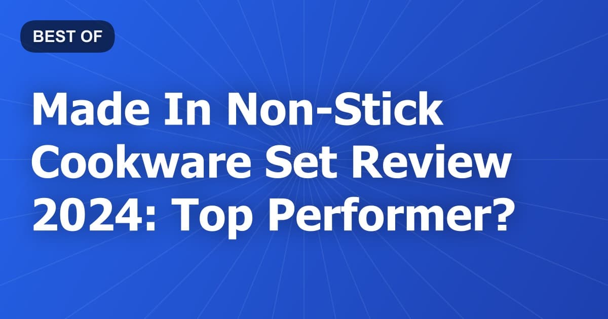 Made In Non-Stick Cookware Set Review 2024: Top Performer?