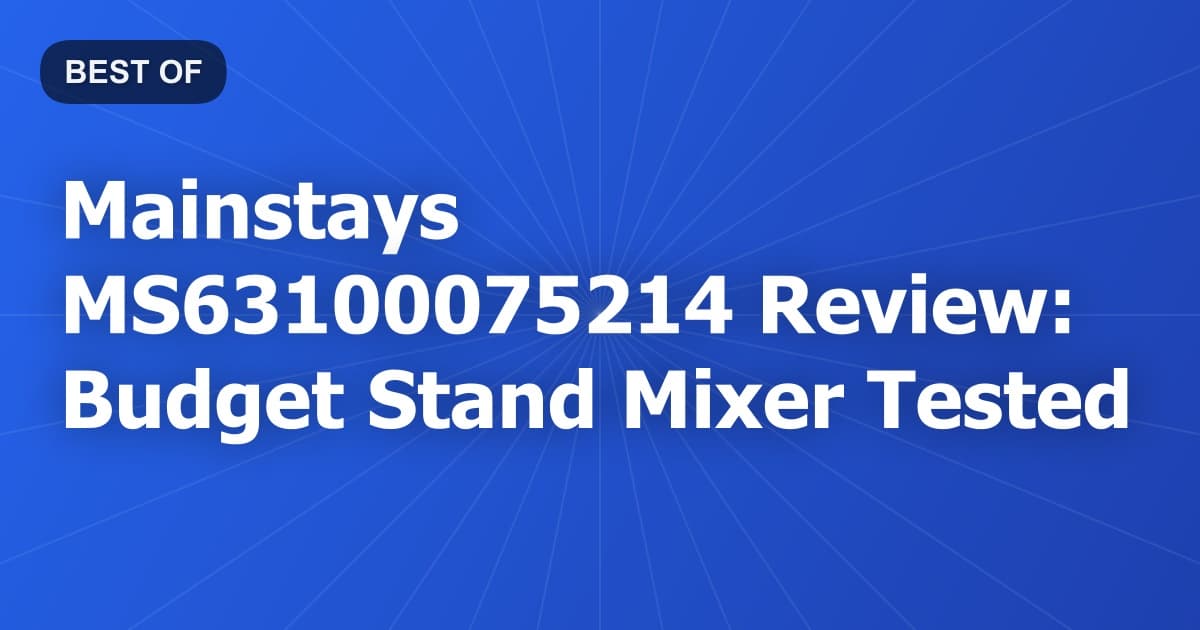 Mainstays MS63100075214 Review: Budget Stand Mixer Tested