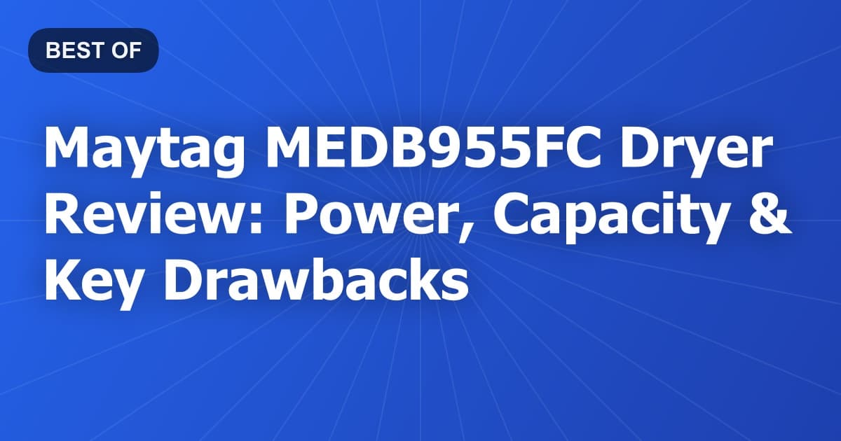 Maytag MEDB955FC Dryer Review: Power, Capacity & Key Drawbacks