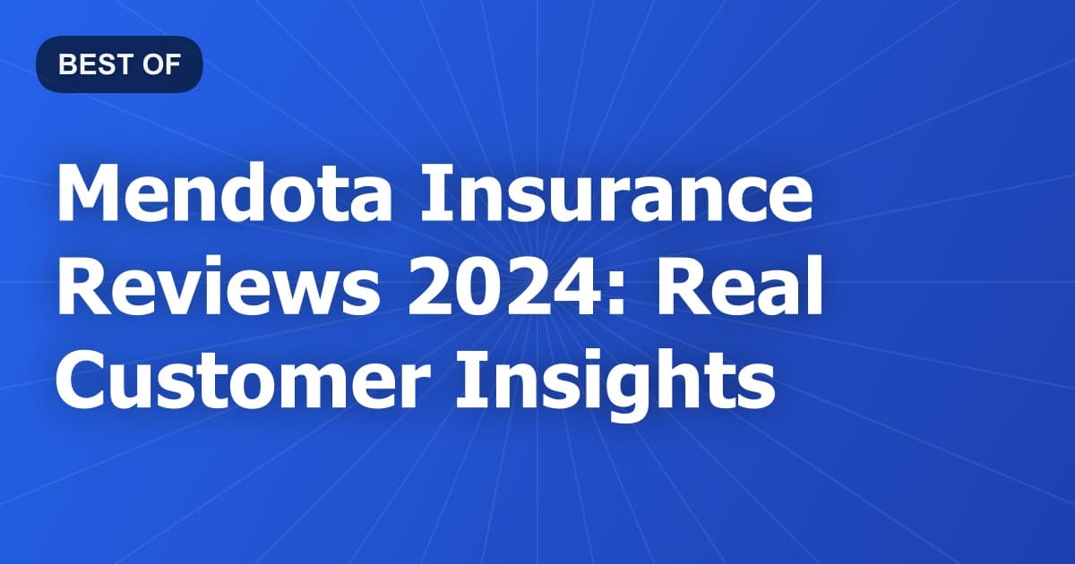 Mendota Insurance Reviews 2024: Real Customer Insights