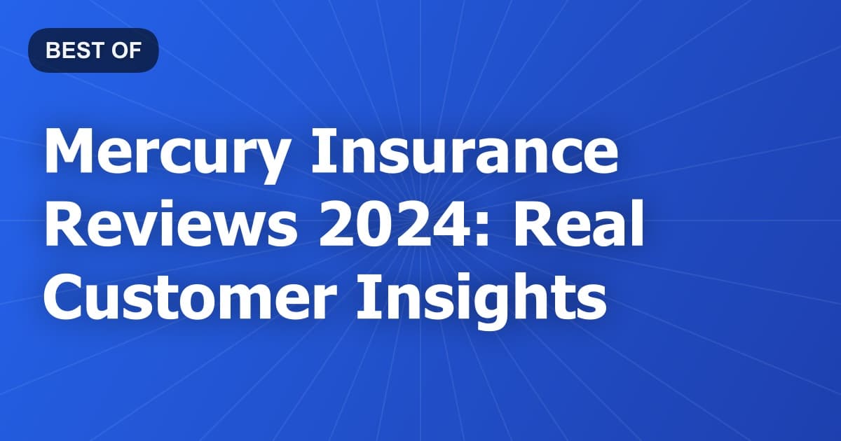 Mercury Insurance Reviews 2024: Real Customer Insights