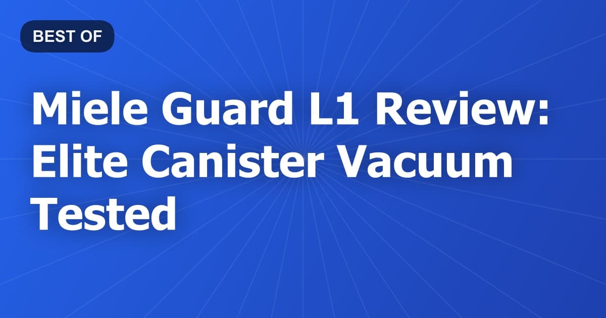 Miele Guard L1 Review: Elite Canister Vacuum Tested