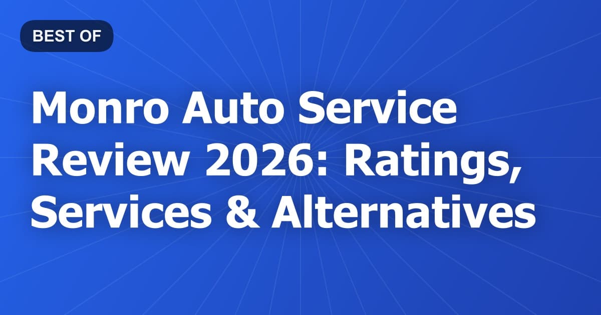 Monro Auto Service Review 2026: Ratings, Services & Alternatives