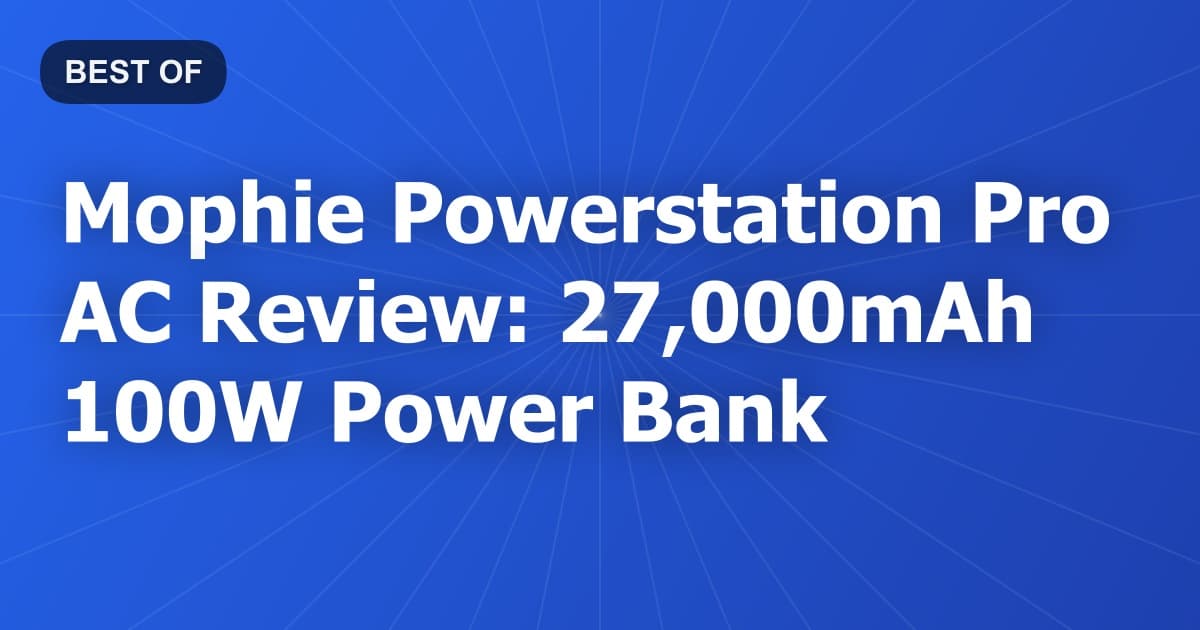 Mophie Powerstation Pro AC Review: 27,000mAh 100W Power Bank