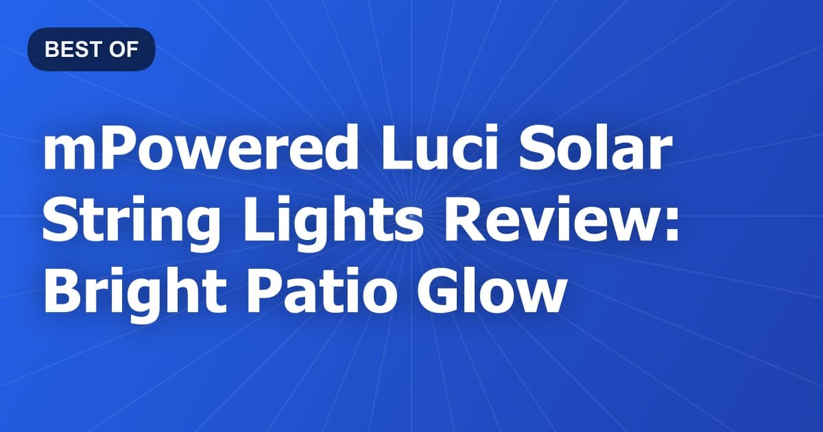 mPowered Luci Solar String Lights Review: Bright Patio Glow