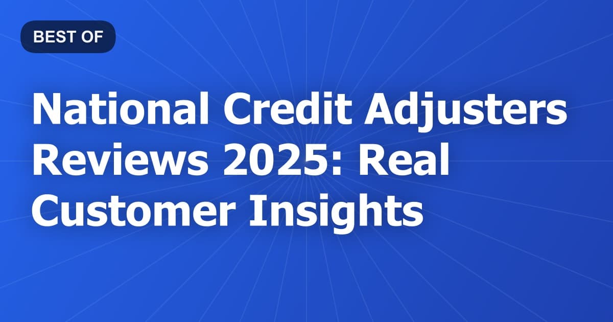 National Credit Adjusters Reviews 2025: Real Customer Insights