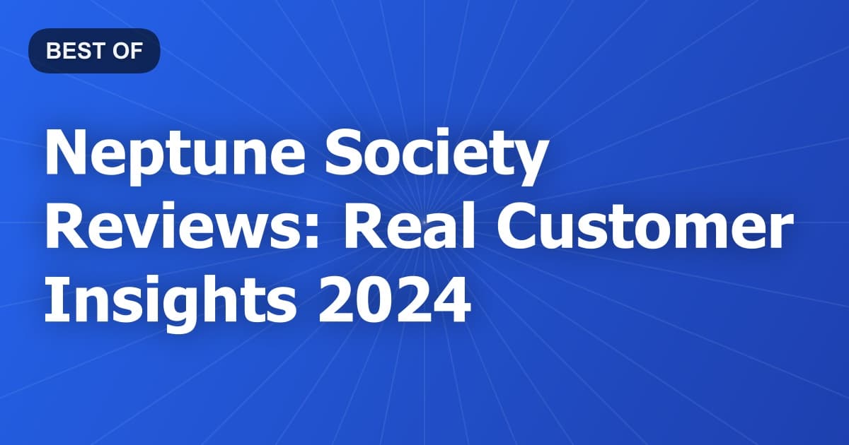 Neptune Society Reviews: Real Customer Insights 2024