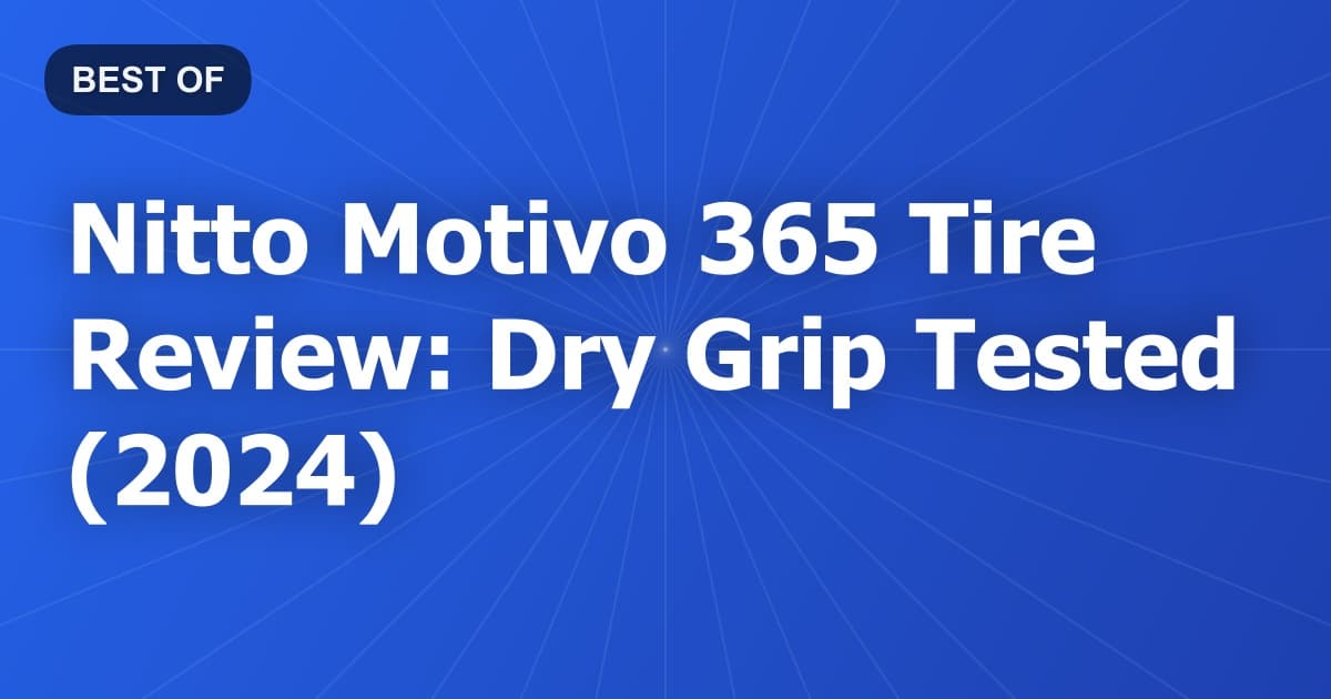 Nitto Motivo 365 Tire Review: Dry Grip Tested (2024)
