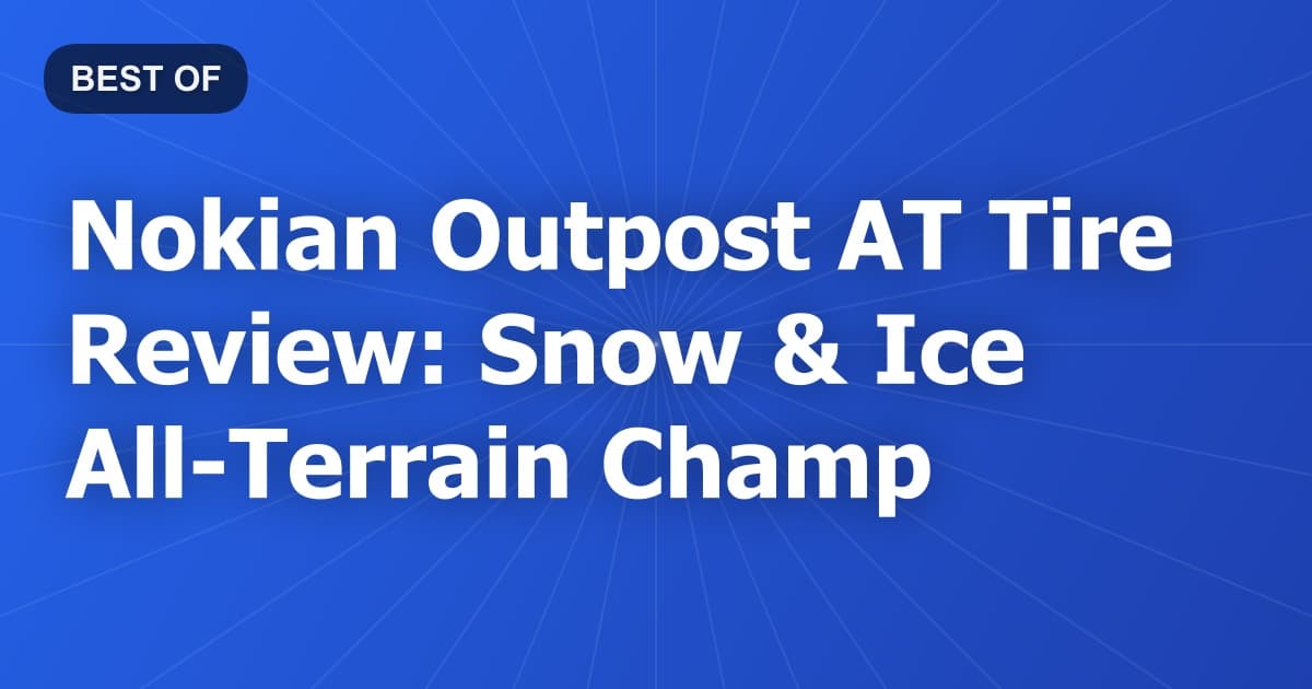 Nokian Outpost AT Tire Review: Snow & Ice All-Terrain Champ