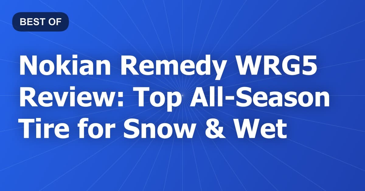 Nokian Remedy WRG5 Review: Top All-Season Tire for Snow & Wet