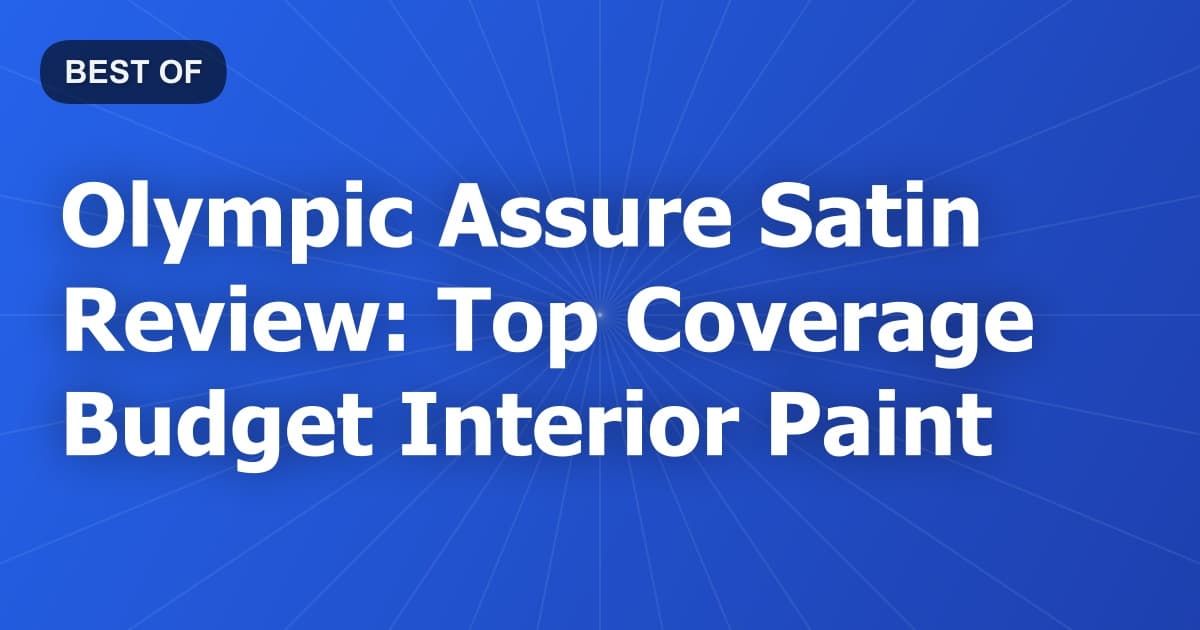 Olympic Assure Satin Review: Top Coverage Budget Interior Paint