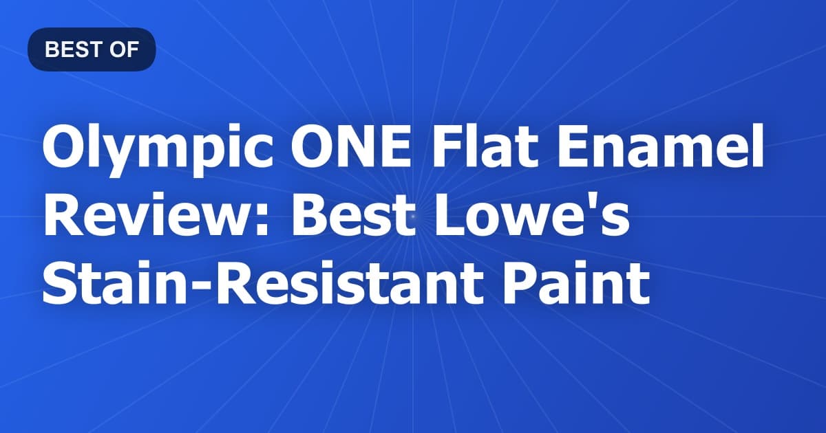 Olympic ONE Flat Enamel Review: Best Lowe's Stain-Resistant Paint