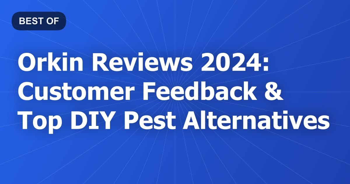 Orkin Reviews 2024: Customer Feedback & Top DIY Pest Alternatives