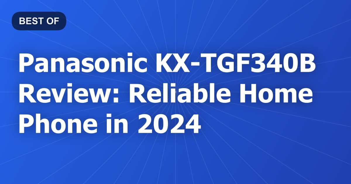 Panasonic KX-TGF340B Review: Reliable Home Phone in 2024
