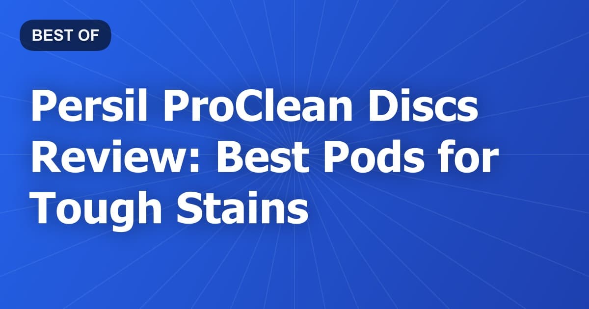 Persil ProClean Discs Review: Best Pods for Tough Stains