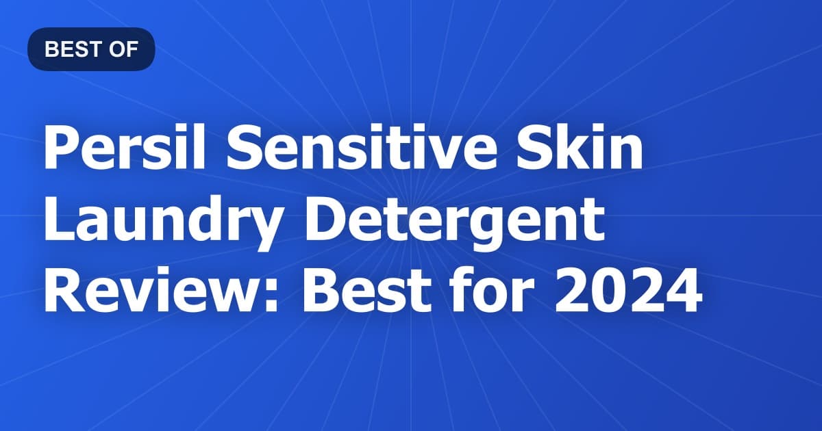 Persil Sensitive Skin Laundry Detergent Review: Best for 2024