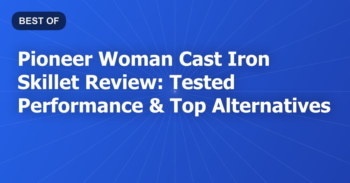 Pioneer Woman Cast Iron Skillet Review: Tested Performance & Top Alternatives