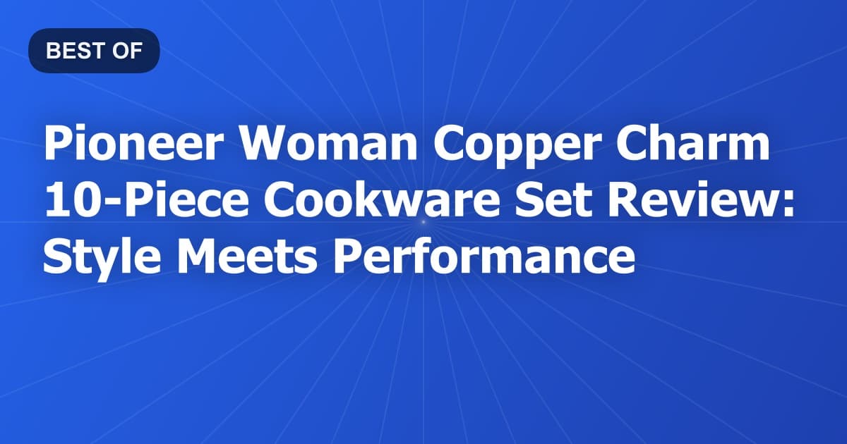 Pioneer Woman Copper Charm 10-Piece Cookware Set Review: Style Meets Performance