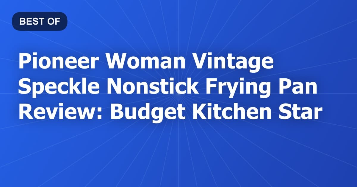 Pioneer Woman Vintage Speckle Nonstick Frying Pan Review: Budget Kitchen Star