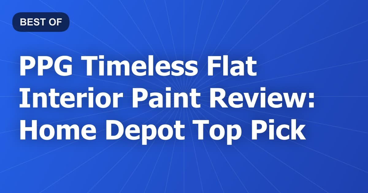 PPG Timeless Flat Interior Paint Review: Home Depot Top Pick