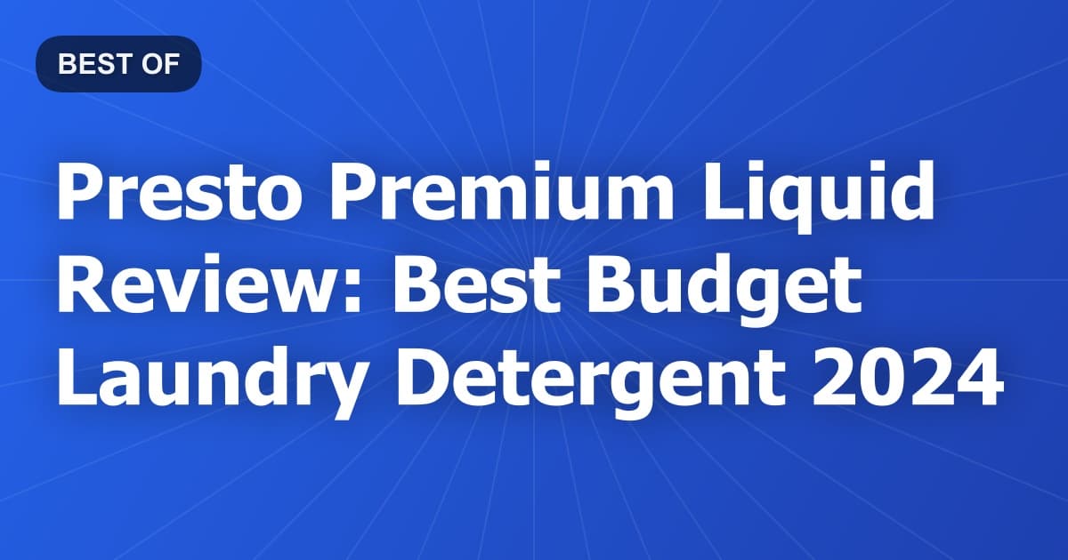 Presto Premium Liquid Review: Best Budget Laundry Detergent 2024