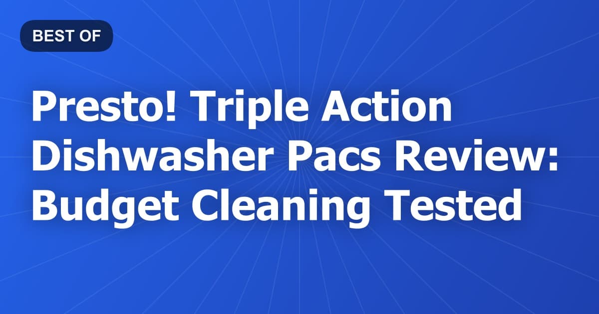 Presto! Triple Action Dishwasher Pacs Review: Budget Cleaning Tested