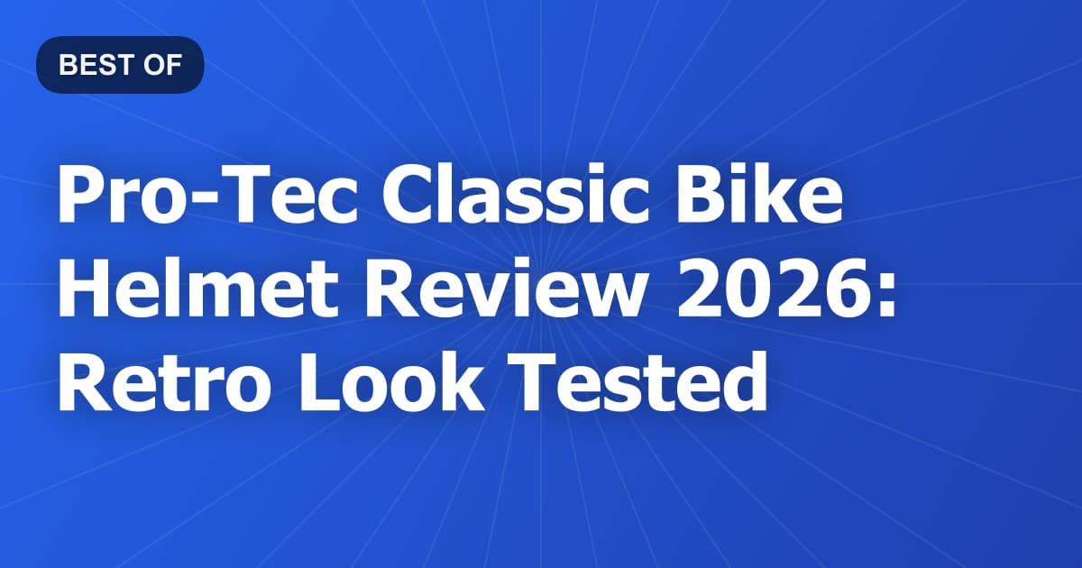 Pro-Tec Classic Bike Helmet Review 2026: Retro Look Tested