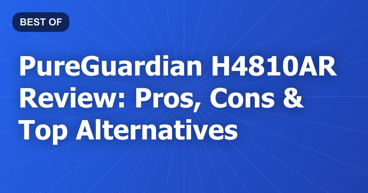 PureGuardian H4810AR Review: Pros, Cons & Top Alternatives