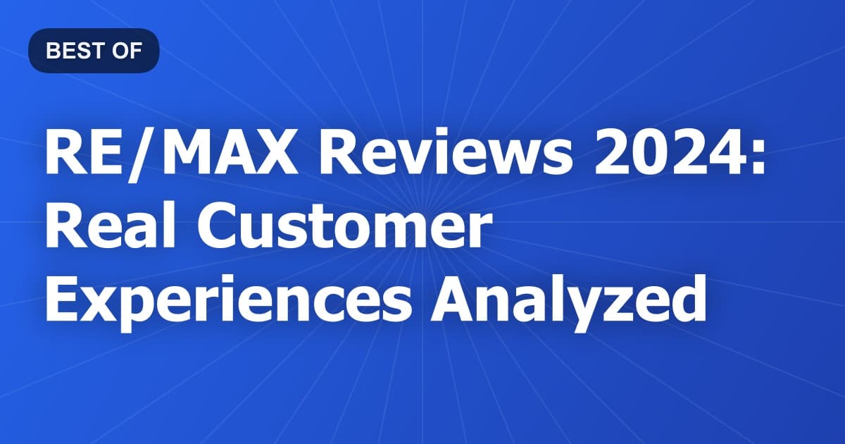 RE/MAX Reviews 2024: Real Customer Experiences Analyzed
