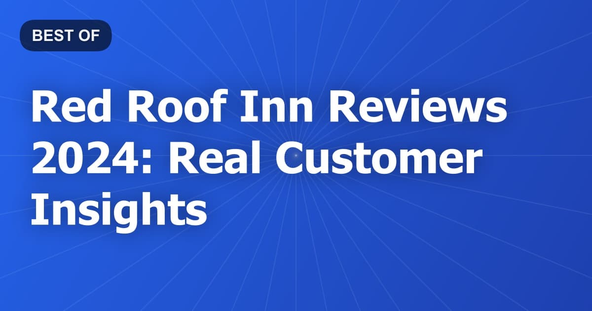 Red Roof Inn Reviews 2024: Real Customer Insights
