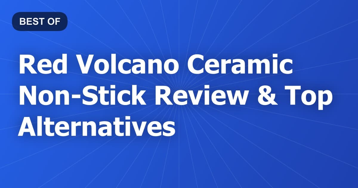 Red Volcano Ceramic Non-Stick Review & Top Alternatives