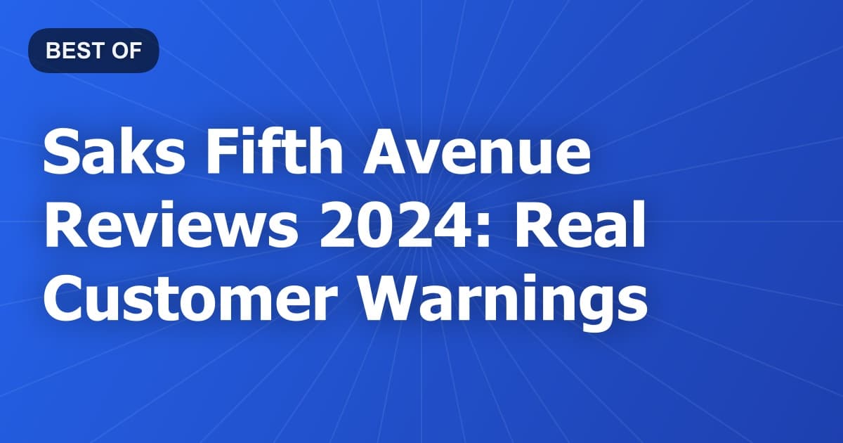 Saks Fifth Avenue Reviews 2024: Real Customer Warnings