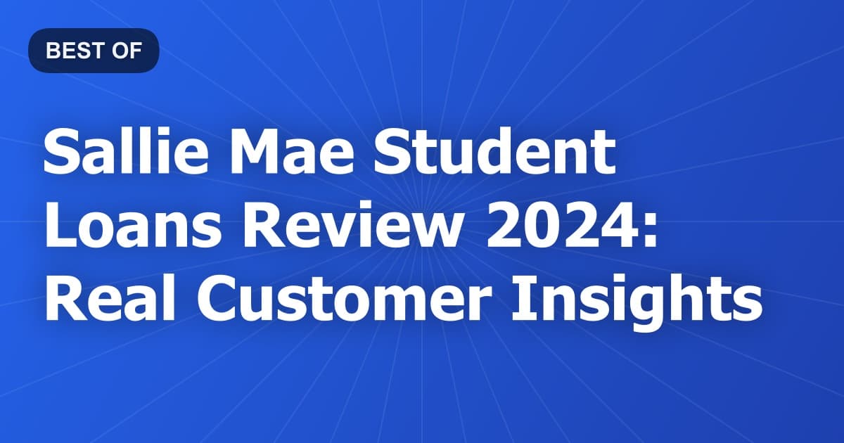 Sallie Mae Student Loans Review 2024: Real Customer Insights