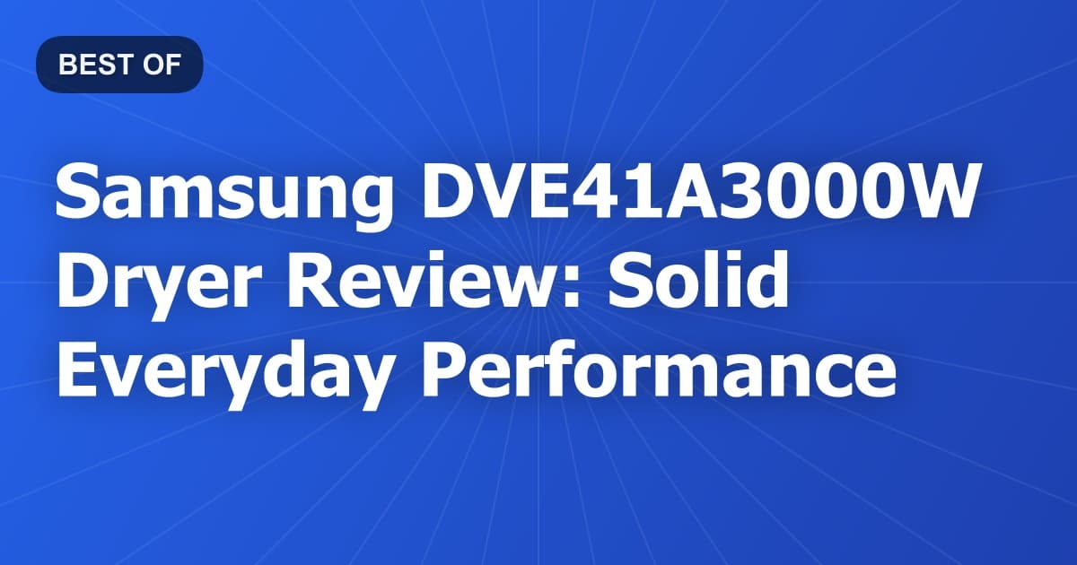 Samsung DVE41A3000W Dryer Review: Solid Everyday Performance