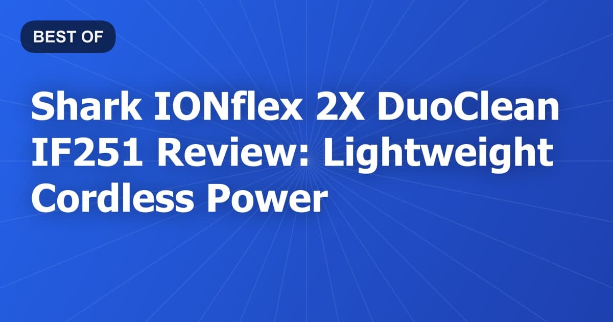 Shark IONflex 2X DuoClean IF251 Review: Lightweight Cordless Power